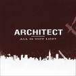 Architect All Is Not Lost Формат: Audio CD (Jewel Case) Дистрибьюторы: Концерн "Группа Союз", Metal Blade Records США Лицензионные товары Характеристики аудионосителей 2007 г Альбом: Импортное издание инфо 1294p.