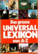 Das grosse Universal Lexikon von A-Z Букинистическое издание Сохранность: Хорошая 2000 г Твердый переплет, 896 стр Язык: Немецкий Цветные иллюстрации инфо 3669p.
